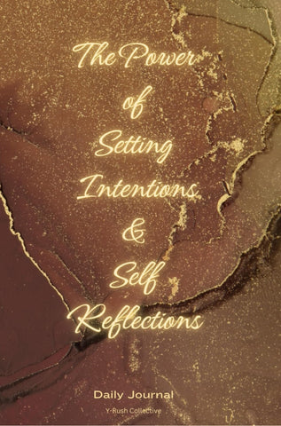 The Power of Setting Intentions and Self-Reflections